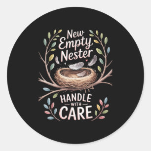 New Empty Nester Handle With Care, Empty Nest Dad  Classic Round Sticker
