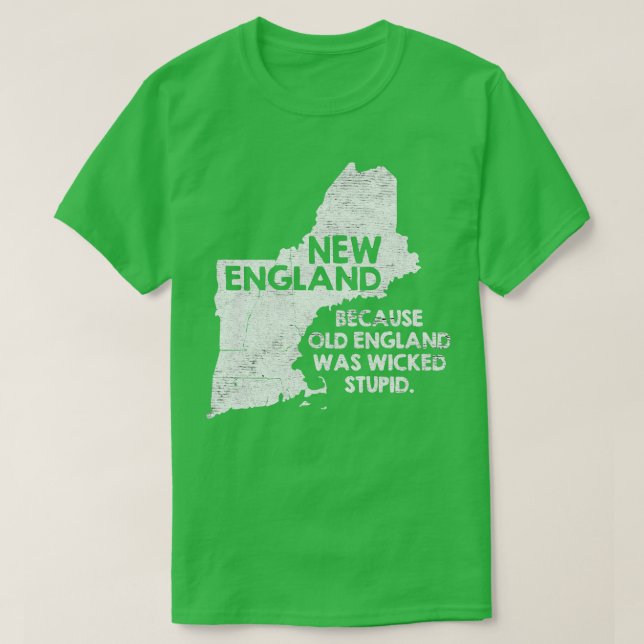 New England Because T-Shirt (Design Front)