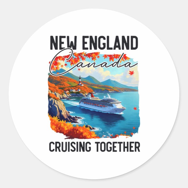 New England Canada Cruise, Cruising Together Fall  Classic Round Sticker (Front)