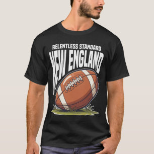 NEW ENGLAND RELENTLESS STANDARD - NEW ENGLAND FOOT T-Shirt