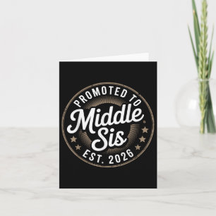 New Family Member - Promoted To Middle Sister Est. Card