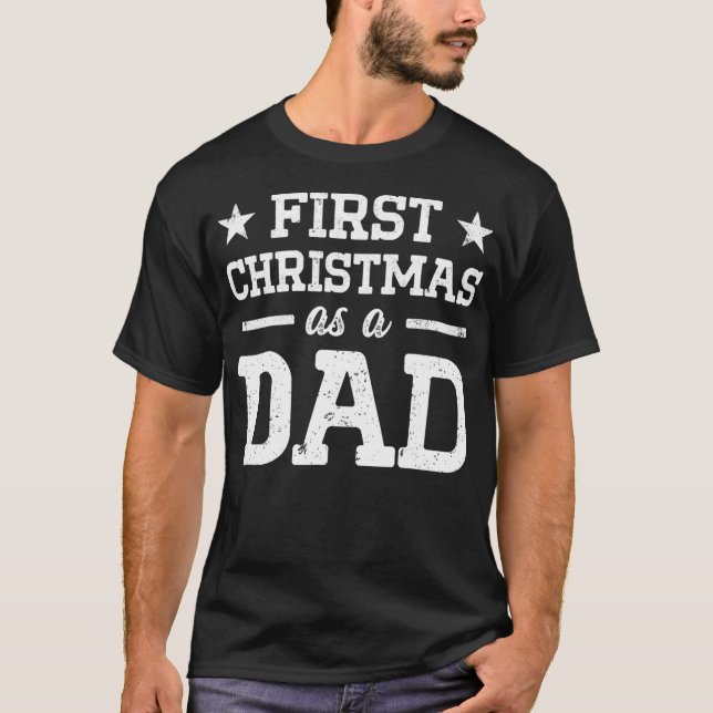 New First Time Dad to Be Christmas Daddy  T-Shirt (Front)