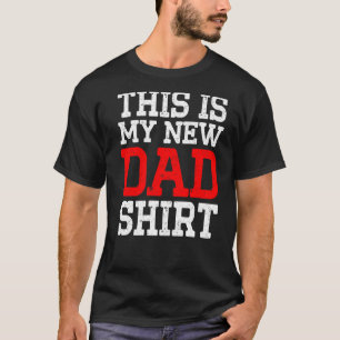 New First Time Dad To Be Daddy 2 T-Shirt