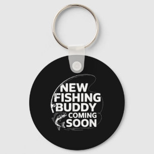 New Fishing Buddy Coming Soon Fishing Pregnancy An Keychain