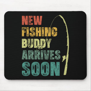 New Fishing Buddy Coming Soon Fishing Pregnancy An Mouse Pad