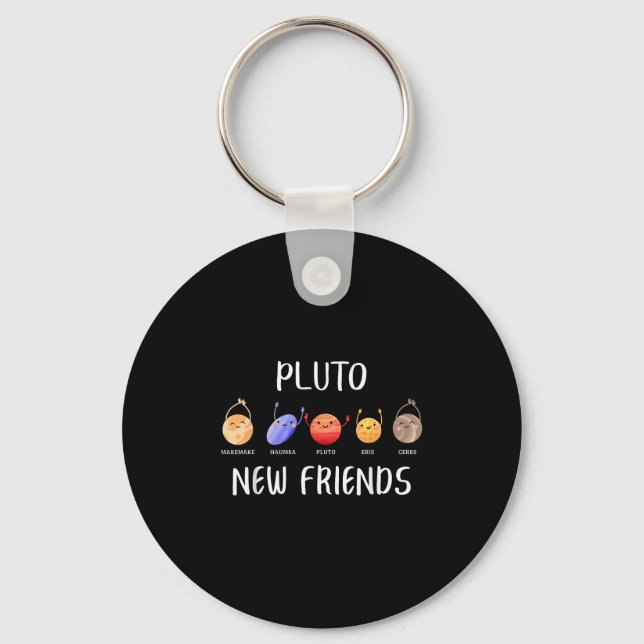 New Friends Dwarf Planets Funny Astronomy Science  Keychain (Front)