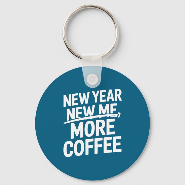 New Funny More Coffee Caffeine Addict Saying Keychain (Front)