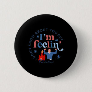 New Girl 29 I'm Feelin' Twenty Nine Happy Birthday 2 Inch Round Button