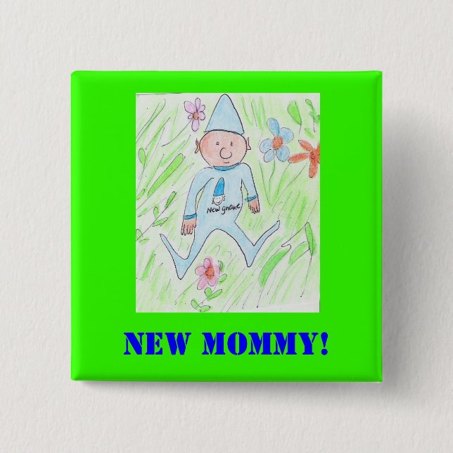 new gnome, New Mommy! 2 Inch Square Button (Front)