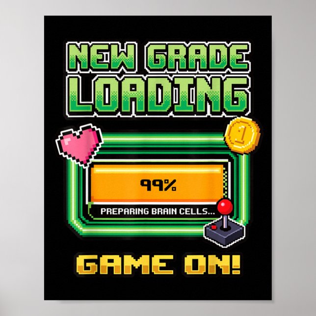New Grade Loading Let's Play Pixel Art School Poster (Front)