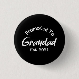 New Grandfather: Promoted To Grandad Est 2021 1 Inch Round Button