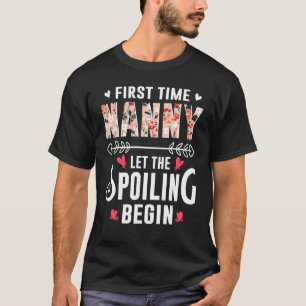 New Grandma First Time Nanny Let The Spoiling Begi T-Shirt