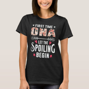 New Grandma First Time Ona Let The Spoiling Begin T-Shirt