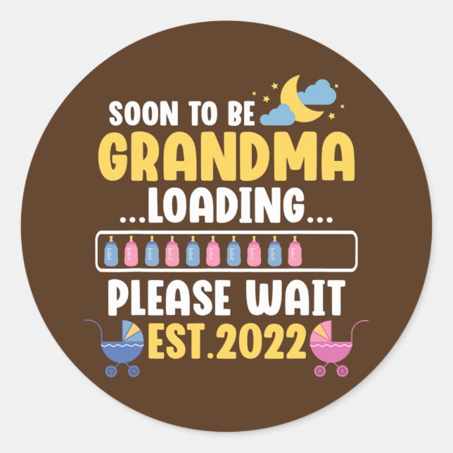 New Grandma Funny Pregnancy Announcement Soon To Classic Round Sticker (Front)