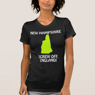 New Hampshire - Screw Off, England! T-Shirt