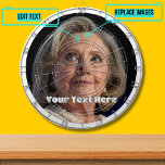 New Hillary Clinton Custom Dartboard<br><div class="desc">The design features Hillary Clinton.  She's often a prime target and whether you love her or hate her this will be an interesting conversation piece. You can replace both the photo and text.</div>