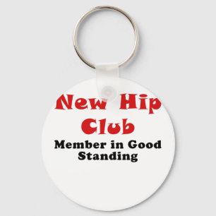 New Hip Club Member in Good Standing Keychain