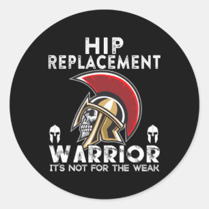 New Hip Replacement Men Women Warrior Awareness Gi Classic Round Sticker