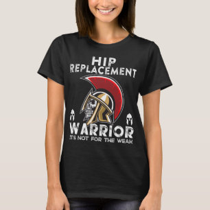 New Hip Replacement Men Women Warrior Awareness Gi T-Shirt