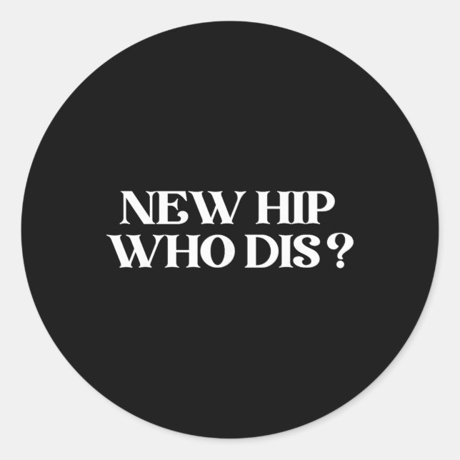 New Hip Who Dis Black Modern Clic V-neck  Classic Round Sticker (Front)
