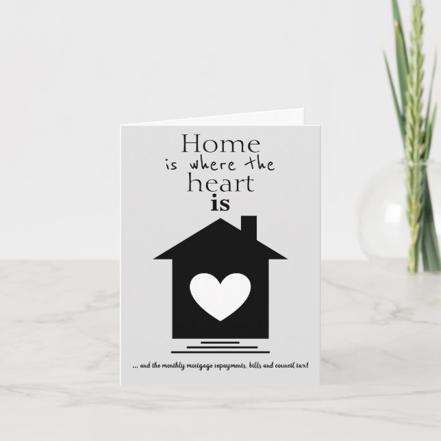 New Home Card (Funny) Home Is Where the Heart Is (Front)