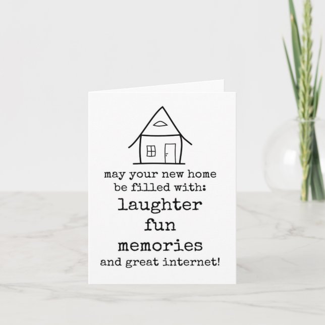 New Home, Housewarming Card, Sarcastic, Funny Card (Front)