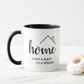 New Home Mug | Home is Not a Place, It’s a Feeling