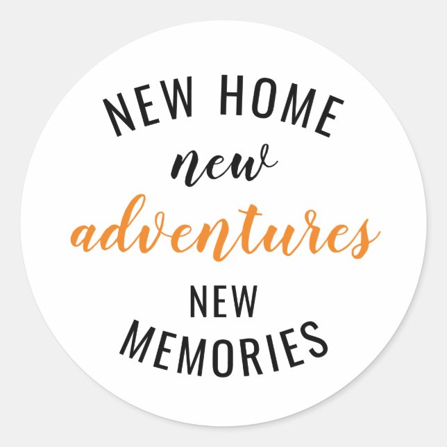 New Home New Adventure New Memories House Warming  Classic Round Sticker (Front)