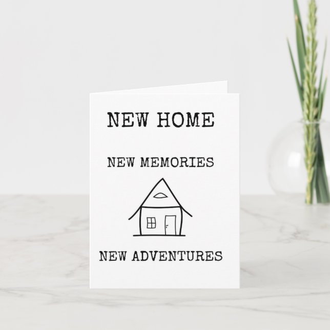 New Home, New Memories, Housewarming Card (Front)