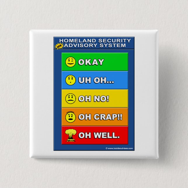 New Homeland Security Advisory System - Funny 2 Inch Square Button (Front)