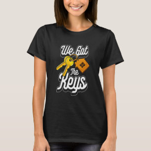 New Homeowner For Housewarming We Got The Keys T-Shirt
