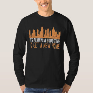 New Homeowner Good To Get A New Home Housewarming T-Shirt