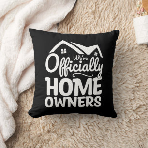 New Homeowner We're Officially Homeowners Funny Throw Pillow