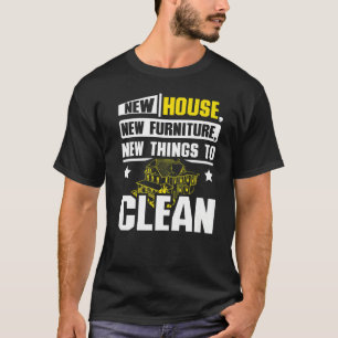 New house new furniture new things to clean Premiu T-Shirt