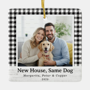 New House, Same Dog – Buffalo Check Square Photo Ceramic Ornament