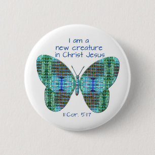 New in Christ Jesus 2 Corinthians 5:17 Butterfly Inch Round Button