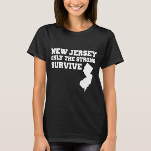 New Jersey Only The Strong Survive Shirt Funny Gif