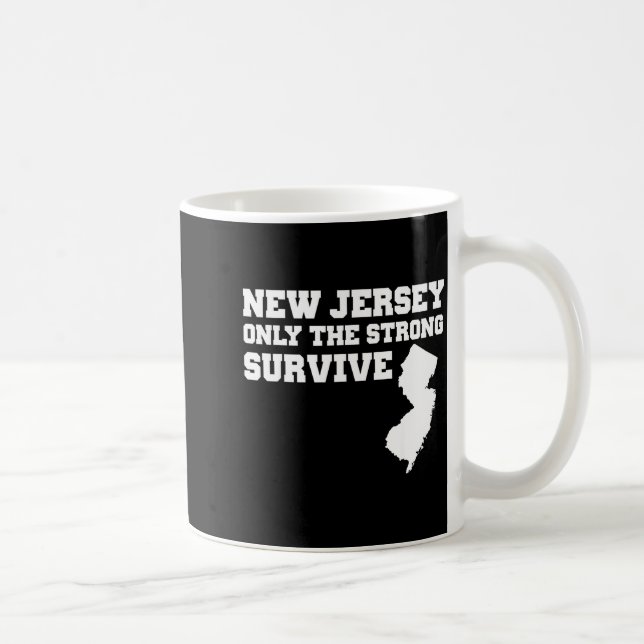 New Jersey Only The Strong Survive Shirt Funny Gif Coffee Mug (Right)