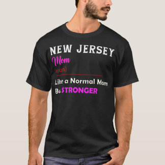 New Jersey Stronger Mom T-Shirt