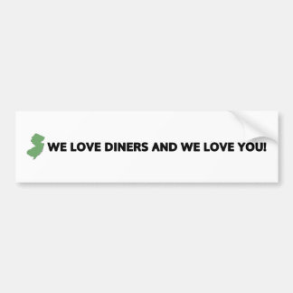 New Jersey: We love diners and we love you Bumper Sticker