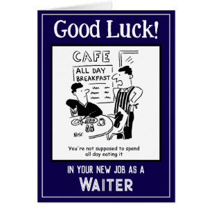 New Job as a Waiter. Good Luck Card