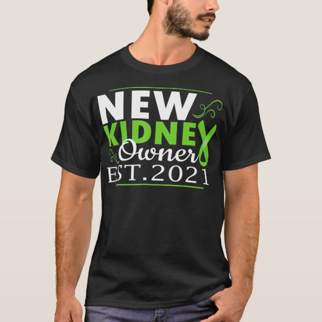 New Kidney Owner 2021 Kidney Transplant Organ Reci T-Shirt (Front)