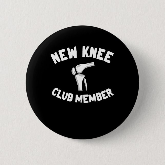 New Knee Club Member Knee Replacement Surgery 2 Inch Round Button (Front)