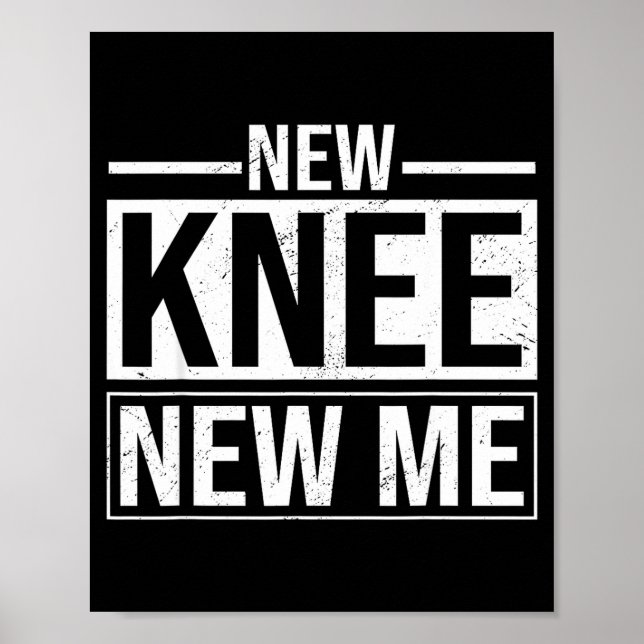 New Knee New Me Funny Knee Replacement Surgery Rec Poster (Front)