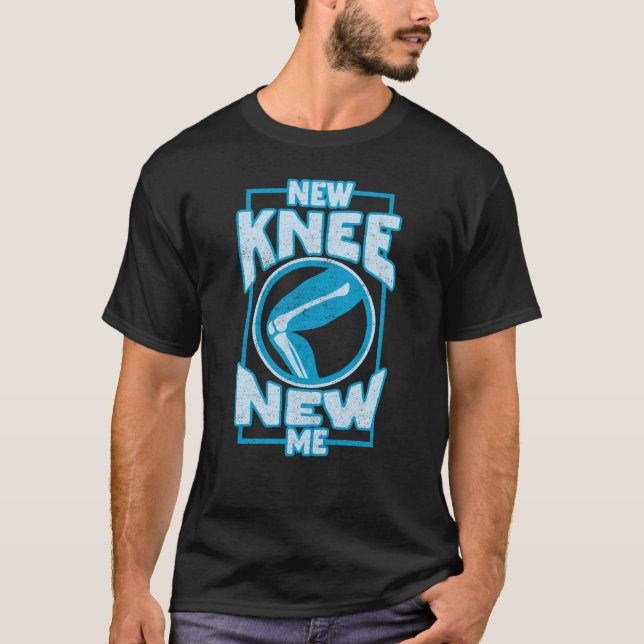 New Knee New Me Knee Replacement T-Shirt (Front)