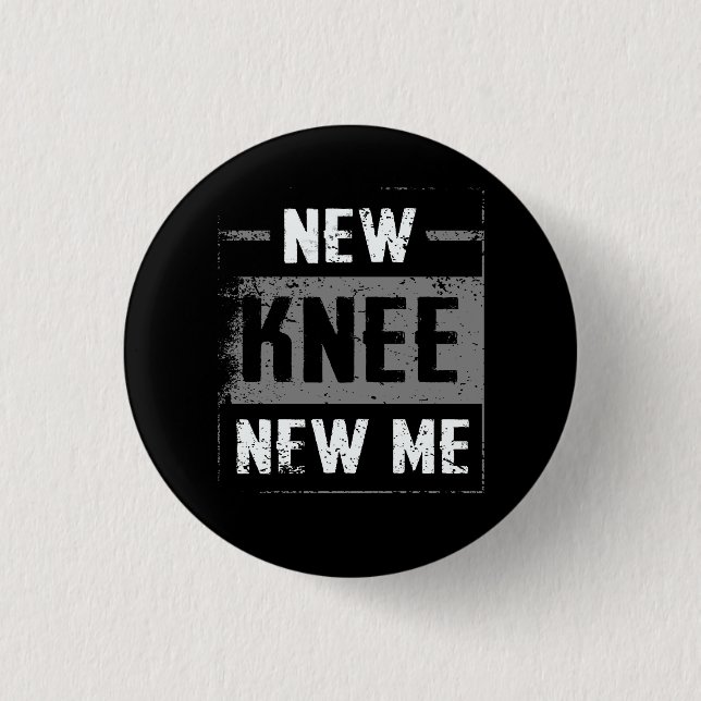 New Knee New Me Replacement Surgery After Post Op  1 Inch Round Button (Front)