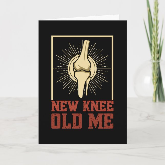 New Knee Old Me Knee Surgery Card (Front)