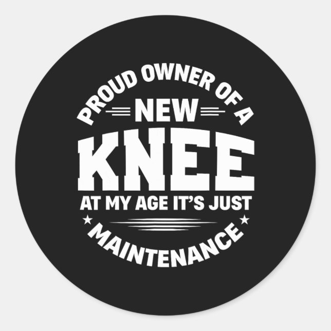 New Knee Replacement Surgery Get Well Recovery Gag Classic Round Sticker (Front)