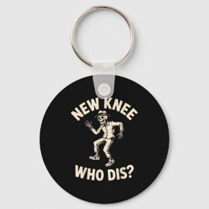 New Knee Who Dis_ Funny Skeleton Dance Halloween H Keychain