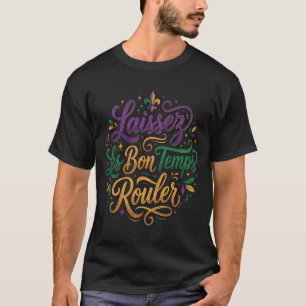 New Laissez Les Bon Temps Rouler T-Shirt